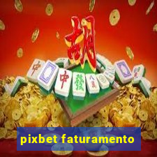 pixbet faturamento